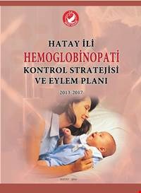 Hatay İli Hemoglobinopati Kontrol Stratejisi ve Eylem Planı