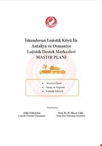 İskenderun Lojistik Köyü ile Antakya ve Osmaniye Destek Merkezleri Master Planı